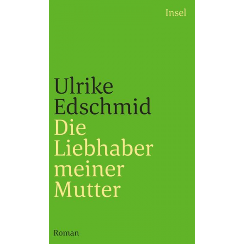 Ulrike Edschmid - Die Liebhaber meiner Mutter