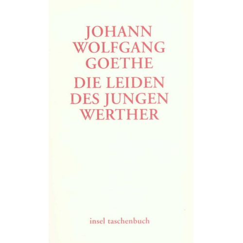 Johann Wolfgang von Goethe - Die Leiden des jungen Werther