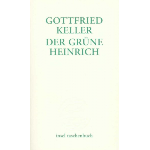 Gottfried Keller - Der grüne Heinrich