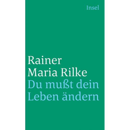 Rainer Maria Rilke - Du mußt Dein Leben ändern