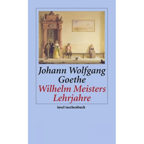 Johann Wolfgang von Goethe - Wilhelm Meisters Lehrjahre