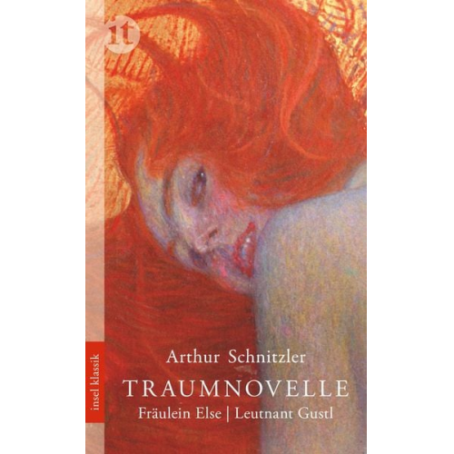 Arthur Schnitzler - Traumnovelle. Fräulein Else. Leutnant Gustl