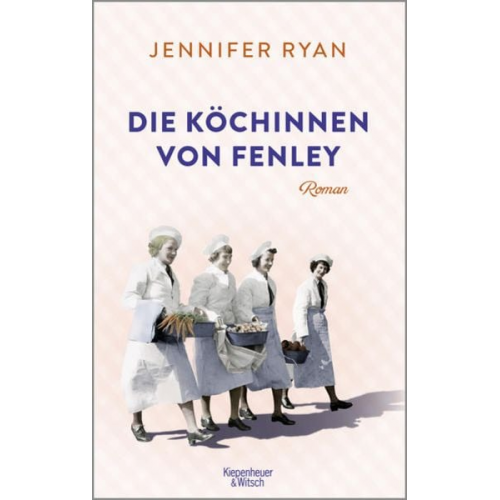Jennifer Ryan - Die Köchinnen von Fenley