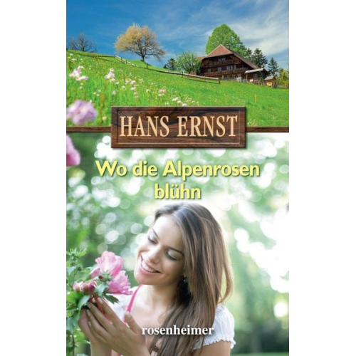 Hans Ernst - Ernst, H: Wo die Alpenrosen blühn