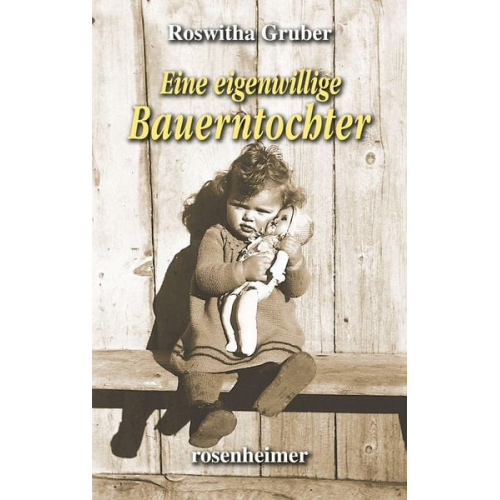 Roswitha Gruber - Eine eigenwillige Bauerntochter