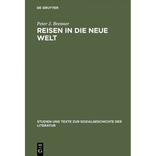 Peter J. Brenner - Reisen in die Neue Welt