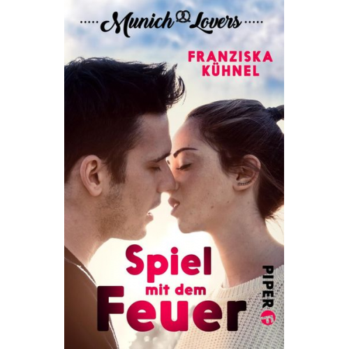 Franziska Kühnel - Munich Lovers - Spiel mit dem Feuer
