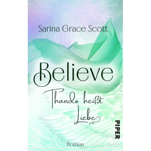 Sarina Grace Scott - Believe - Thando Heißt Liebe