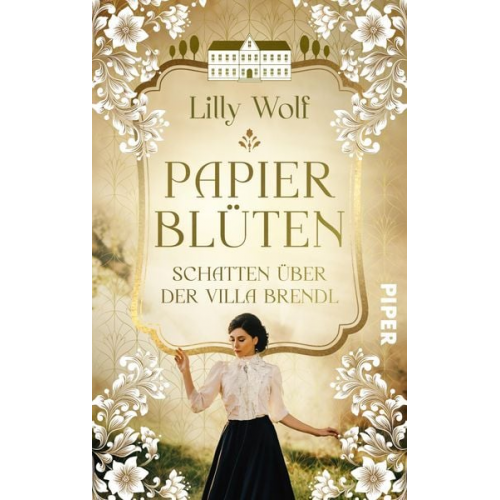 Lilly Wolf - Papierblüten. Schatten über der Villa Brendl