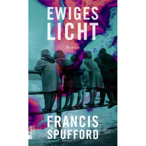 Francis Spufford - Ewiges Licht