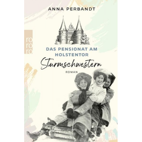 Anna Perbandt - Das Pensionat am Holstentor: Sturmschwestern