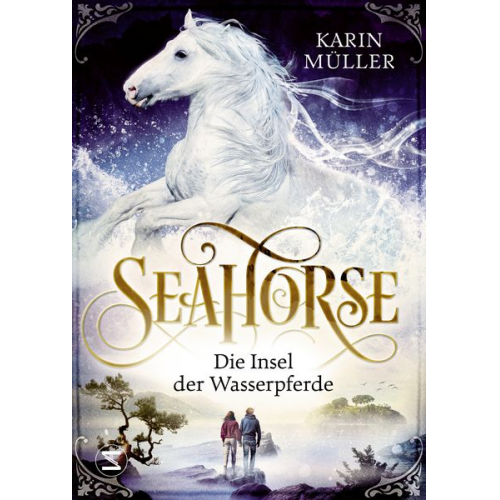 Karin Müller - Seahorse - Die Insel der Wasserpferde