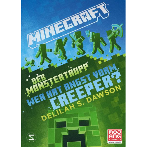 Delilah S. Dawson - Minecraft - Der Monstertrupp: Wer hat Angst vorm Creeper?