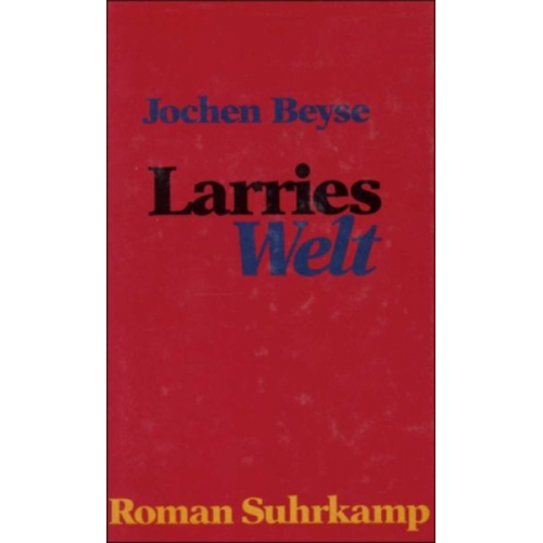 Jochen Beyse - Beyse, J: Larries Welt