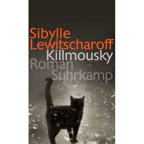 Sibylle Lewitscharoff - Killmousky