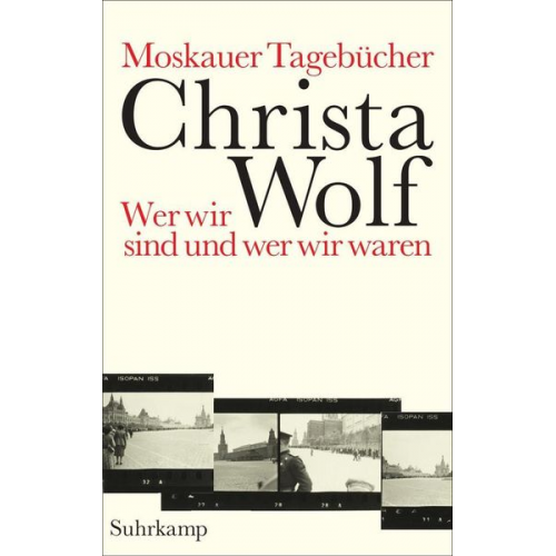 Christa Wolf - Moskauer Tagebücher