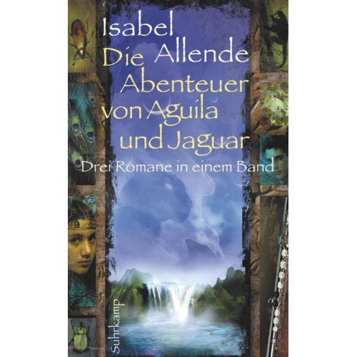 Isabel Allende - Die Abenteuer von Aguila und Jaguar