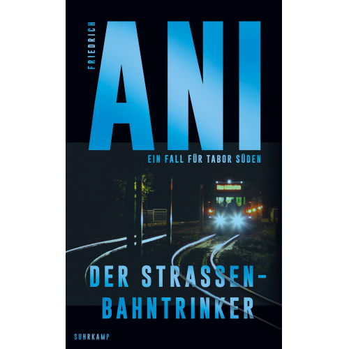 Friedrich Ani - Der Straßenbahntrinker