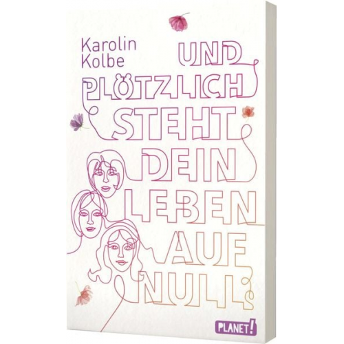 Karolin Kolbe - Und plötzlich steht dein Leben auf null