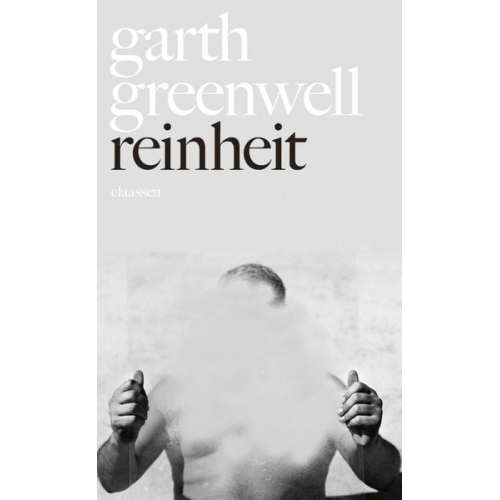 Garth Greenwell - Reinheit