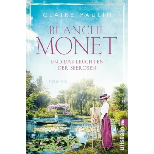 Claire Paulin - Blanche Monet und das Leuchten der Seerosen