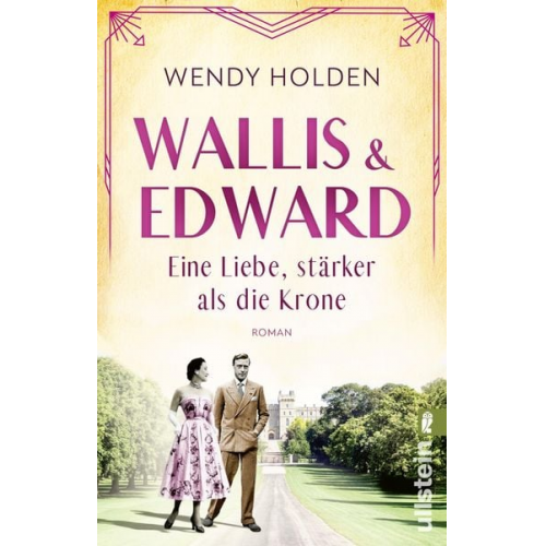 Wendy Holden - Wallis und Edward. Eine Liebe, stärker als die Krone