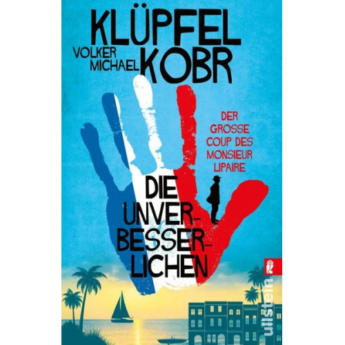 Volker Klüpfel Michael Kobr - Die Unverbesserlichen – Der große Coup des Monsieur Lipaire