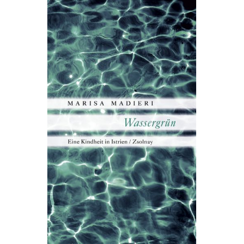 Marisa Madieri - Wassergrün