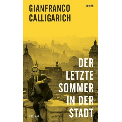 Gianfranco Calligarich - Der letzte Sommer in der Stadt