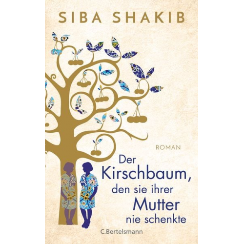 Siba Shakib - Der Kirschbaum, den sie ihrer Mutter nie schenkte