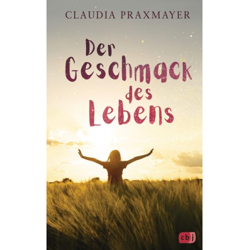Claudia Praxmayer - Der Geschmack des Lebens