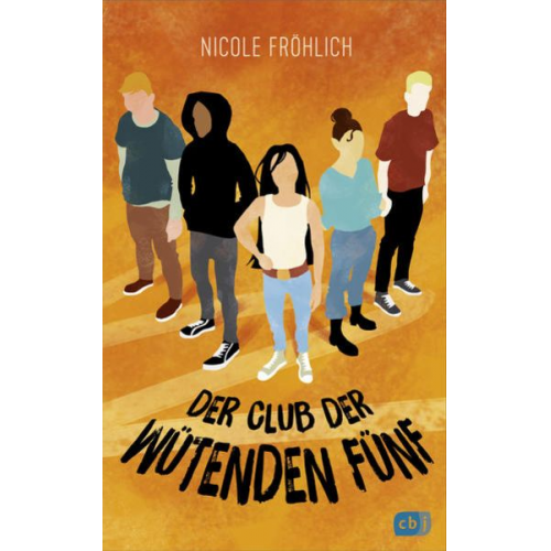 Nicole Fröhlich - Der Club der wütenden Fünf