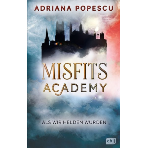 Adriana Popescu - Misfits Academy - Als wir Helden wurden