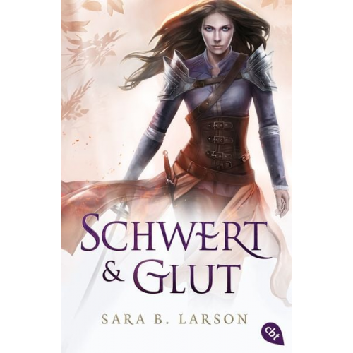 Sara B. Larson - Schwert und Glut