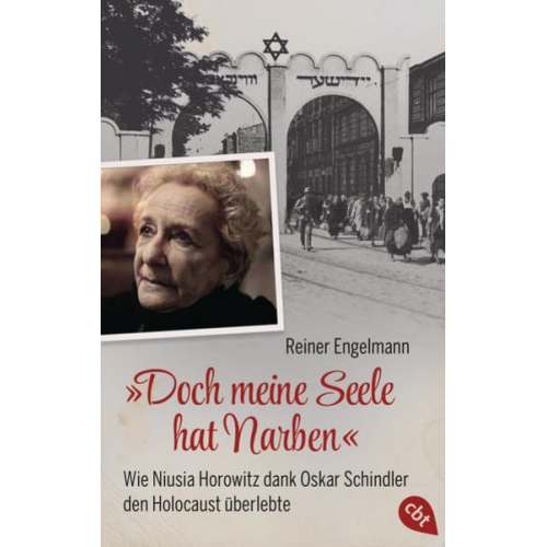 Reiner Engelmann - „Doch meine Seele hat Narben“ - Wie Niusia Horowitz dank Oskar Schindler den Holocaust überlebte