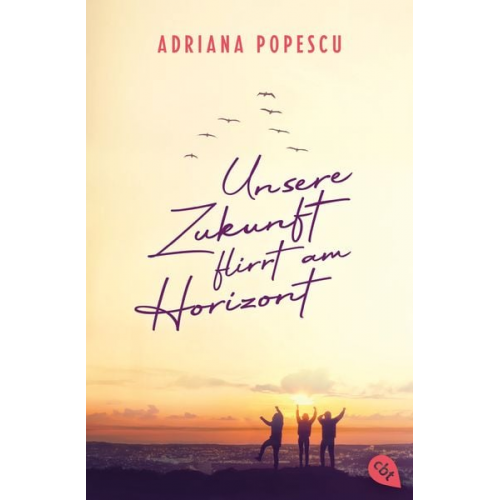 Adriana Popescu - Unsere Zukunft flirrt am Horizont