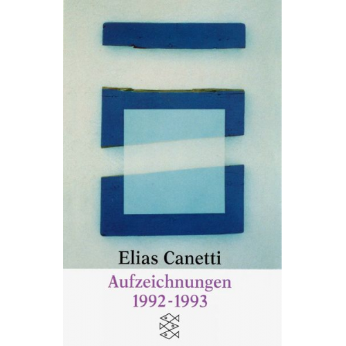 Elias Canetti - Aufzeichnungen 1992-1993