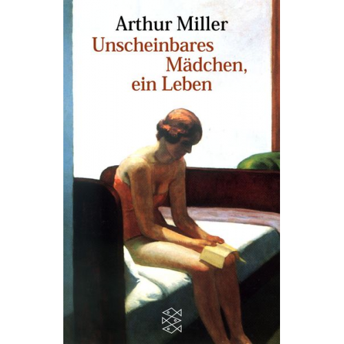 Arthur Miller - Unscheinbares Mädchen, ein Leben