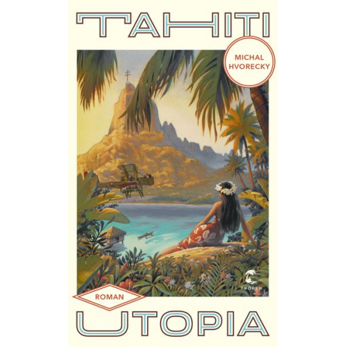 Michal Hvorecky - Tahiti Utopia