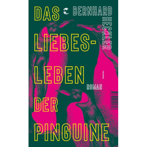 Bernhard Heckler - Das Liebesleben der Pinguine