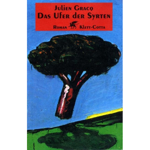 Julien Gracq - Das Ufer der Syrten