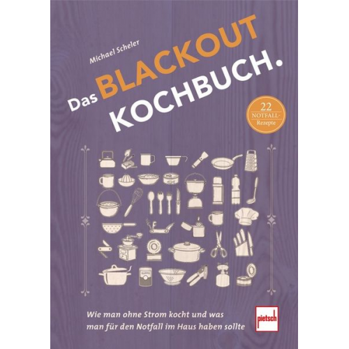 Michael Scheler - Das Blackout-Kochbuch