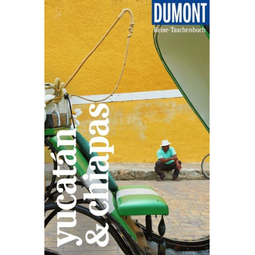 Juliane Israel - DuMont Reise-Taschenbuch Reiseführer Yucatán & Chiapas