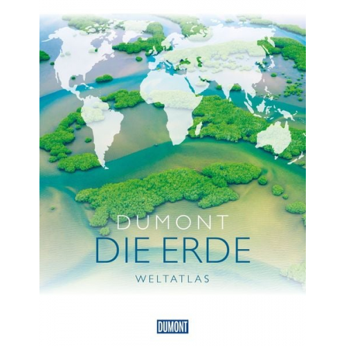 Dumont Reise Verlag - DuMont DIE ERDE Weltatlas