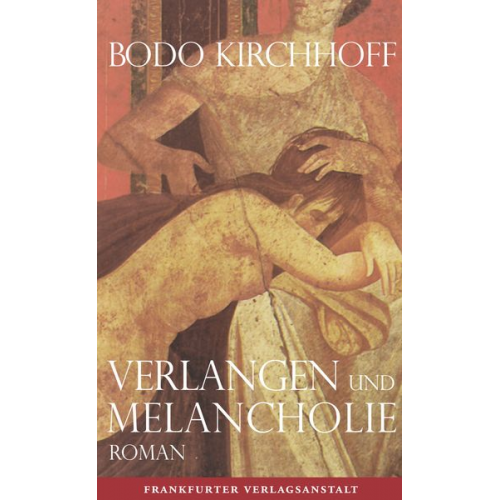 Bodo Kirchhoff - Verlangen und Melancholie