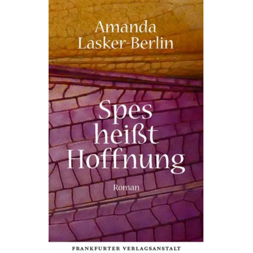 Amanda Lasker-Berlin - Spes heißt Hoffnung