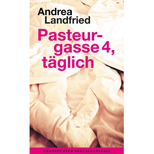 Andrea Landfried - Pasteurgasse 4, täglich