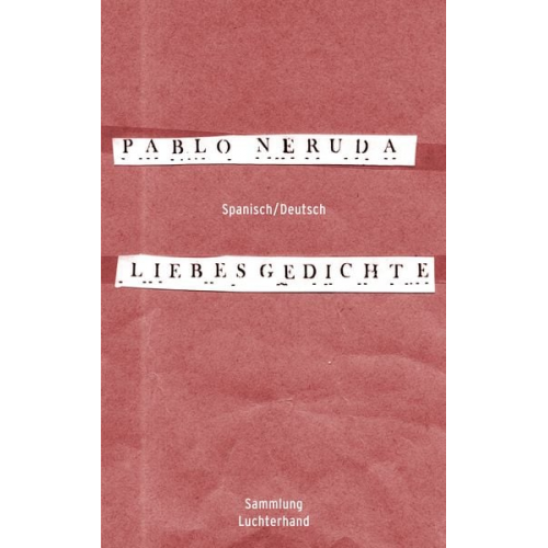 Pablo Neruda - Liebesgedichte