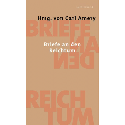 Carl Amery - Briefe an den Reichtum