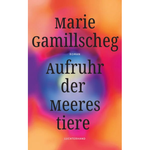 Marie Gamillscheg - Aufruhr der Meerestiere